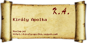 Király Apolka névjegykártya